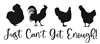 I Just Can't Get Enough Chicken Decal - You Choose the Breeds!
