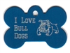 I Love Bull Dogs Bone Pet Tag