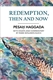 Redemption, Then and Now: Pesah Haggada with Essays and Commentary