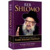 Reb Shlomo - The Life and Legacy of Rabbi Shlomo Freifeld