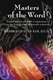 Masters of the Word: Traditional Jewish Bible Commentary from the Eleventh Through Thirteenth Centuries