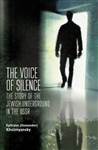 The Voice of Silence: The Story of the Jewish Underground in the USSR