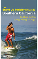 The Stand Up Paddler's Guide to So. California