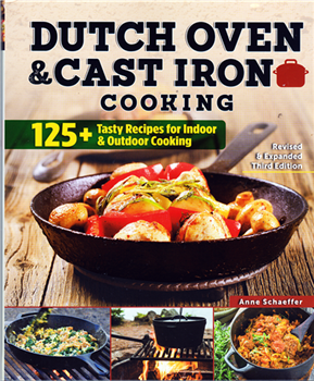 Dutch Oven & Cast Iron Cooking (3rd Edition)