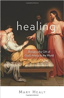 Healing Bringing the Gift of God's Mercy to the World