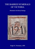 The Barred Numerals of Victoria NEW Edition by Hugh Freeman